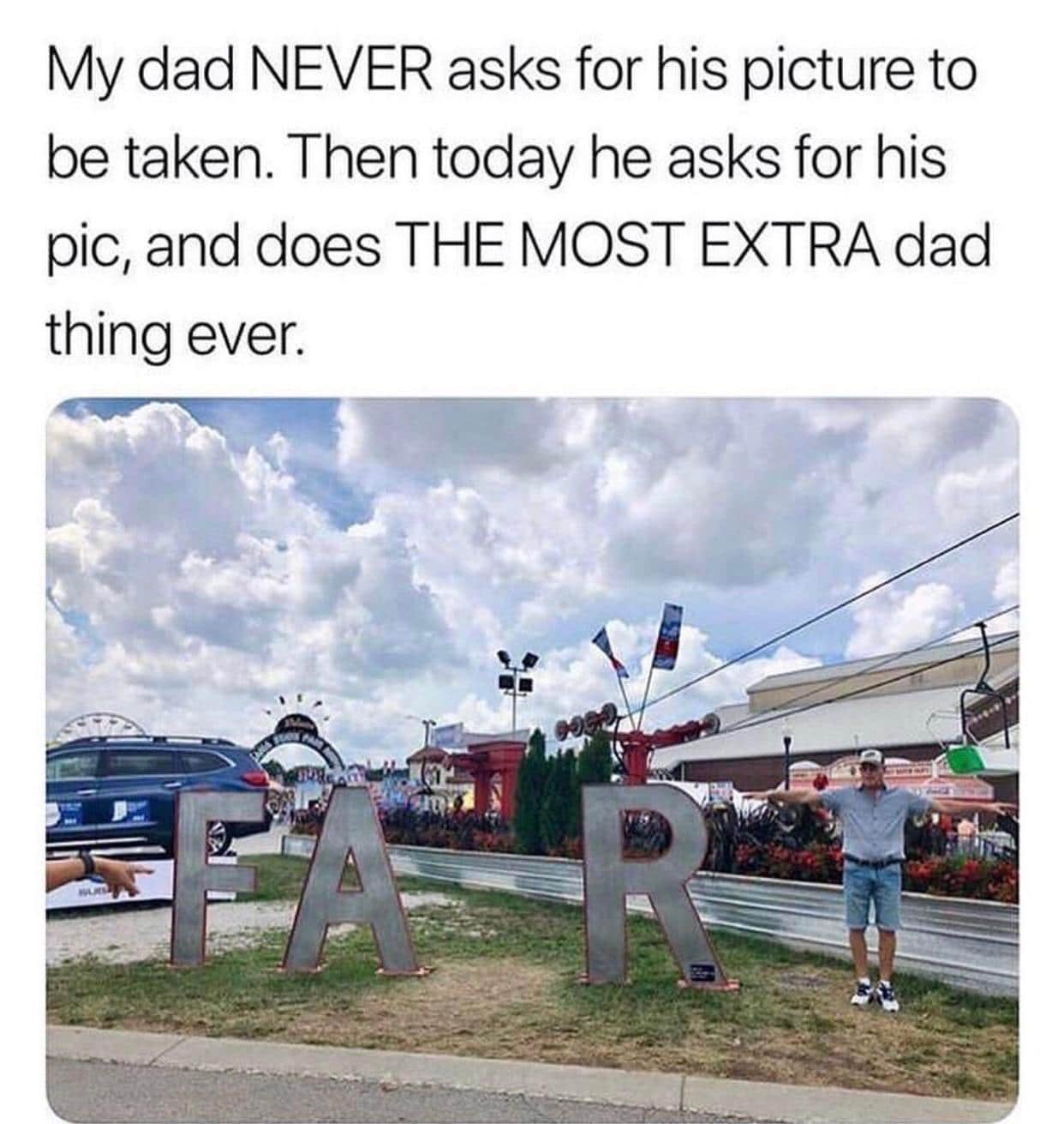 cute wholesome-memes cute text: My dad NEVER asks for his picture to be taken. Then today he asks for his pic, and does THE MOST EXTRA dad thing even 