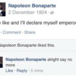 history-memes history text: Napoleon Bonaparte 2 December 1804 • One like and I