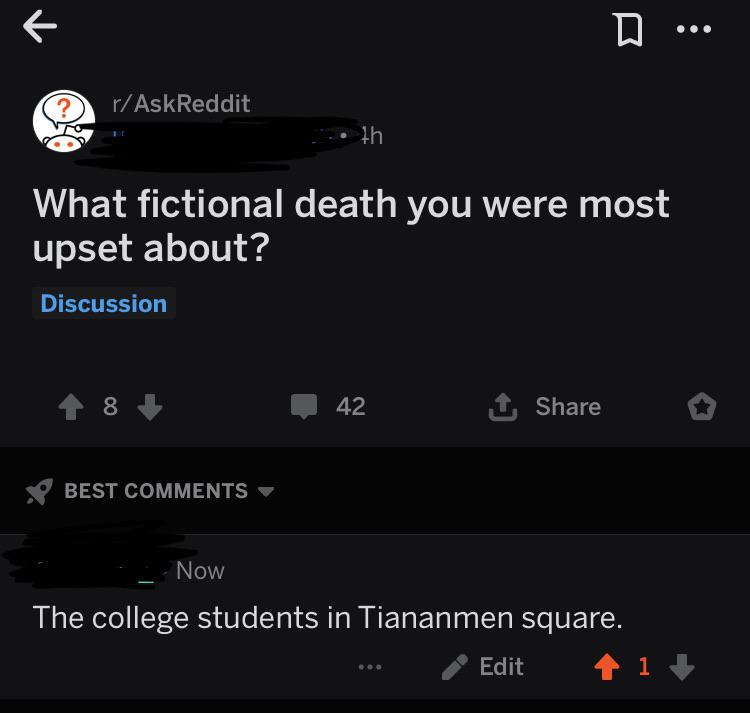 history history-memes history text: r/AskReddit What fictional death you were most upset about? Discussion 42 Share BEST COMMENTS Now The college students in Tiananmen square. 