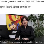 star-wars-memes sequel-memes text: Me: *invites girlfriend over to play LEGO Star Wars* Girlfriend: *starts taking clothes off* No! This Isn