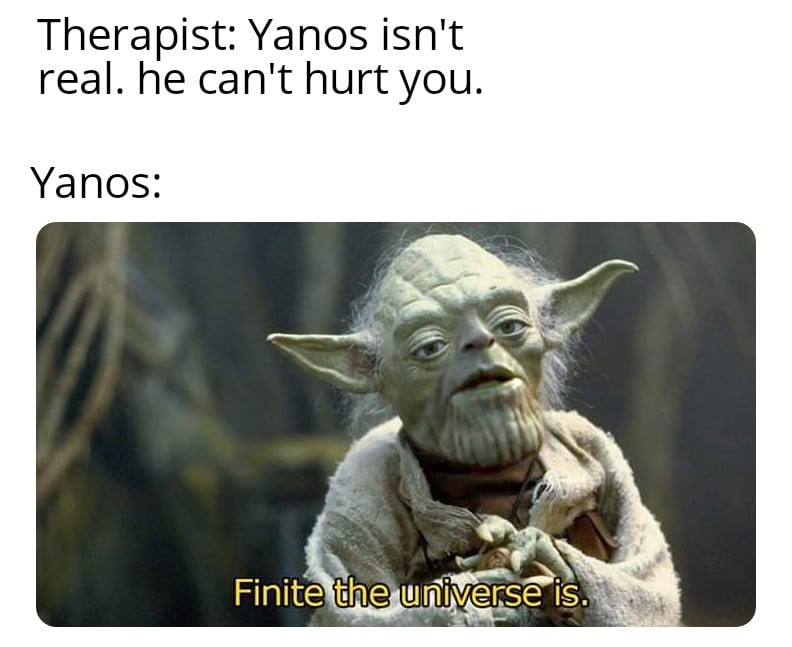 thanos avengers-memes thanos text: Therapist: Yanos isn't real. he can't hurt you. Yanos: Finite the Universe is. 