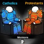 christian-memes christian text: Catholics Protestants Mormons 5R6RAFo  christian