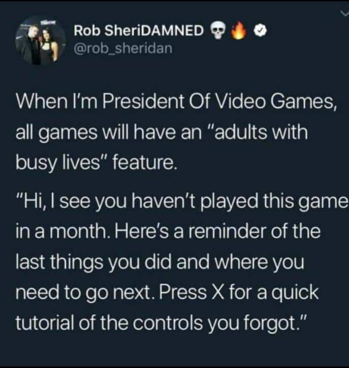 cute wholesome-memes cute text: Rob SheriDAMNED e @rob_sheridan When I'm President Of Video Games, all games will have an 