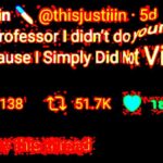 deep-fried-memes deep-fried text: Justin @thisjustiiin• Sd Hi professor I didn