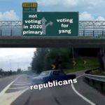 yang-memes political text: 12 not voting in 2020 primary voting for yang republicans  political