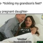 offensive-memes nsfw text: Me- *tickling my grandson