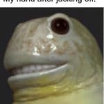 dank-memes cute text: My hand after jacking off: •m moister than an oyster  Dank Meme