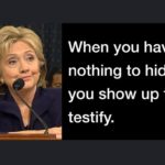 political-memes political text: When you have nothing to hide, you show up to testify.  political