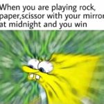 other-memes dank text: When you are playing rock, paper,scissor with your mirror at midnight and you win  dank