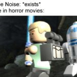 star-wars-memes ot-memes text: Strange Noise: *exists* People in horror movies:  ot-memes