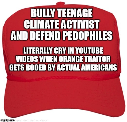 political political-memes political text: TEENAGE CLIMATE ACTIVIST AND DEFEND PEDOPHILES cm' IN YOUTUBE VIDEOS WHEN ORANGE TRAITOR GETS BOOED BY ACTUAL AMERICANS 