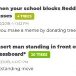 dank-memes cute text: When your school blocks Reddit durring classes 4 TREES 10/30/2019.44152 PM soyou make a meme by donating trees *insert man standing in front of chessboard* 20 TREES 10/30/2019. PM Outstanding move  Dank Meme