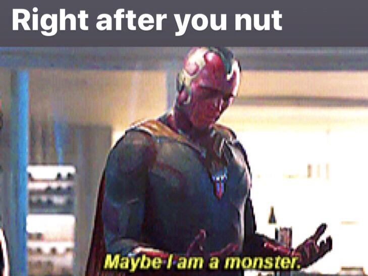 thanos avengers-memes thanos text: Right after you nut Mamam a monstei. 