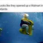 offensive-memes nsfw text: Looks like they opened up a Walmart in Atlantis  nsfw