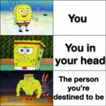 wholesome-memes cute text: You You in your head The person you