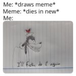 dank-memes cute text: Me: *draws meme* Meme: *dies in new*  Dank Meme