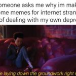 wholesome-memes cute text: When someone asks me why im making wholesome memes for internet strangers instead of dealing with my own depression hg down *groundwork right now e lay/  cute