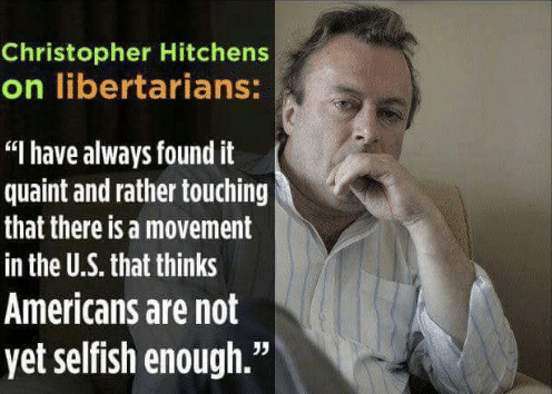 political political-memes political text: Christopher Hitchens on libertarians: 