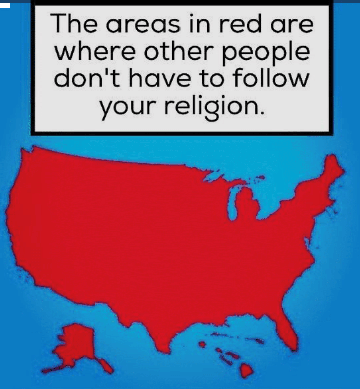 political political-memes political text: The areas in red are where other people don't have to follow your religion. 