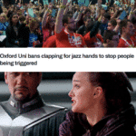 star-wars-memes prequel-memes text: Oxford Uni bans clapping for jazz hands to stop people being triggered so this is how applaÜn.djes.A With thunderouüliberty  prequel-memes