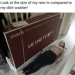 offensive-memes nsfw text: Look at the size of my new tv compared to my dish washer!  nsfw