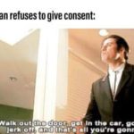wholesome-memes cute text: when a woman refuses to give consent: Walk•ut tho In gonna do.  cute