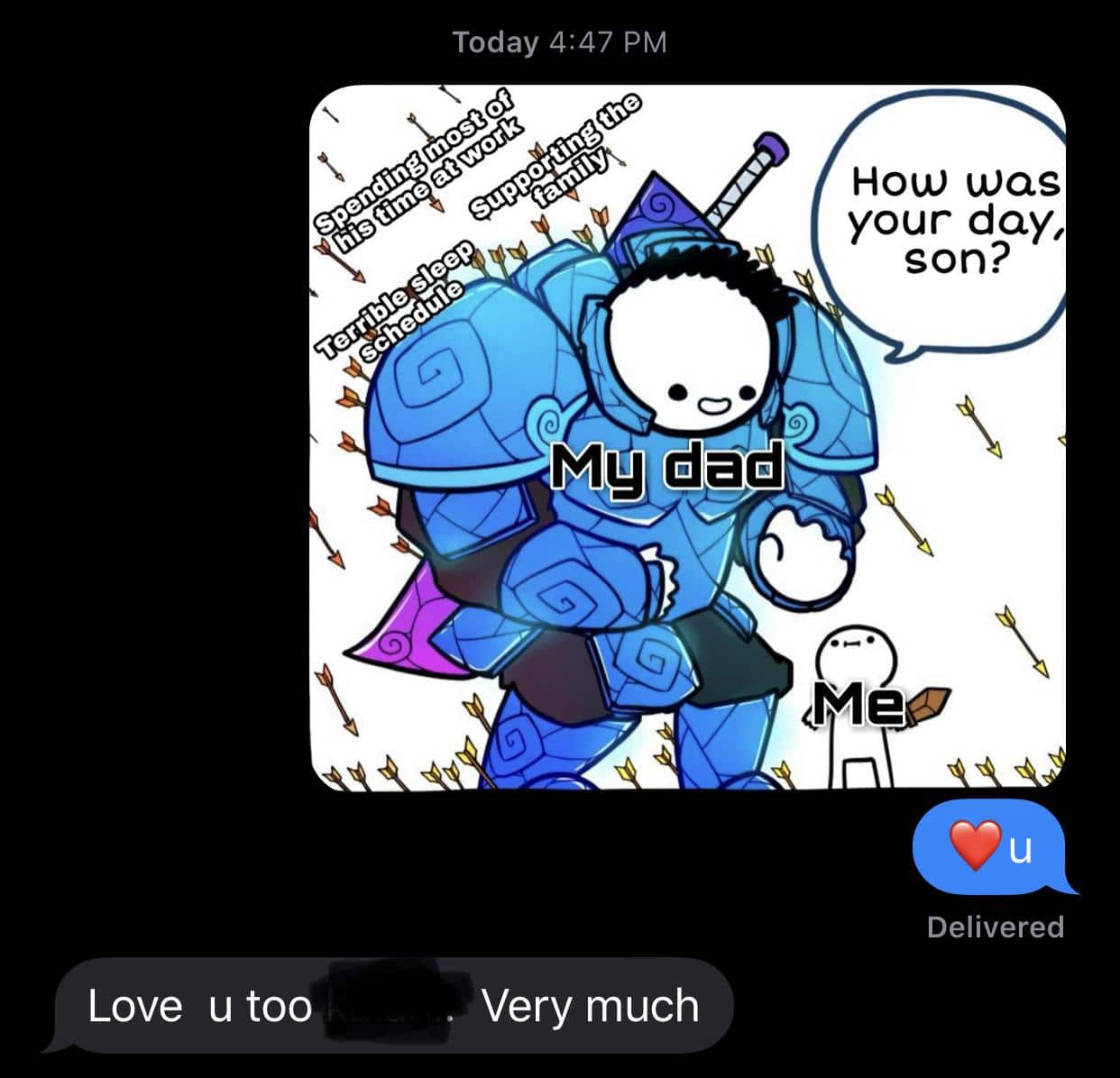 cute wholesome-memes cute text: Today 4:47 PM Love u too How was your day, son? My dad Delivered Very much 