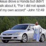 christian-memes christian text: esus rove a on a ut I nt talk about it, "For I did not speak of my own accord" -John 12:49  christian