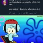 spongebob-memes spongebob text: Skoog Retweeted Skoog @Skoog • 28 Mar me: [naked and confused] w-which hole tho? spongebob: i don