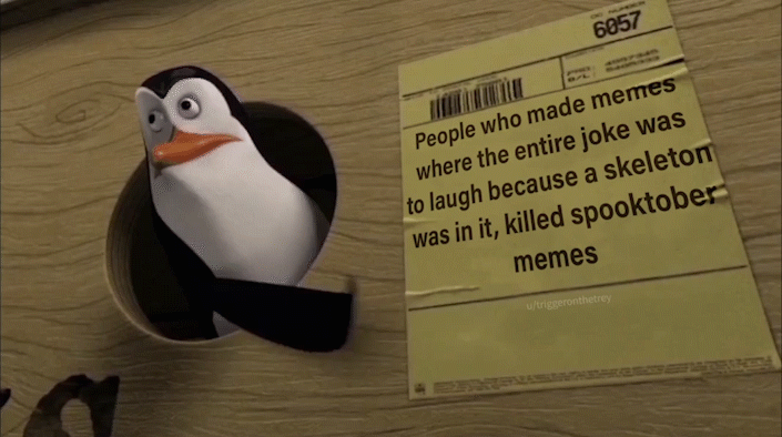 Dank Meme dank-memes cute text: People who made memes-f where the entire joke was c to laugh because a skeleto was in it, killed spooktob memes 