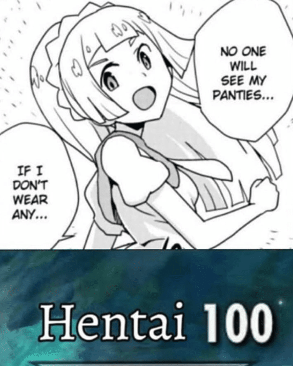 anime anime-memes anime text: ONE SEE MY pANTtES... WEAR Hentai 100 
