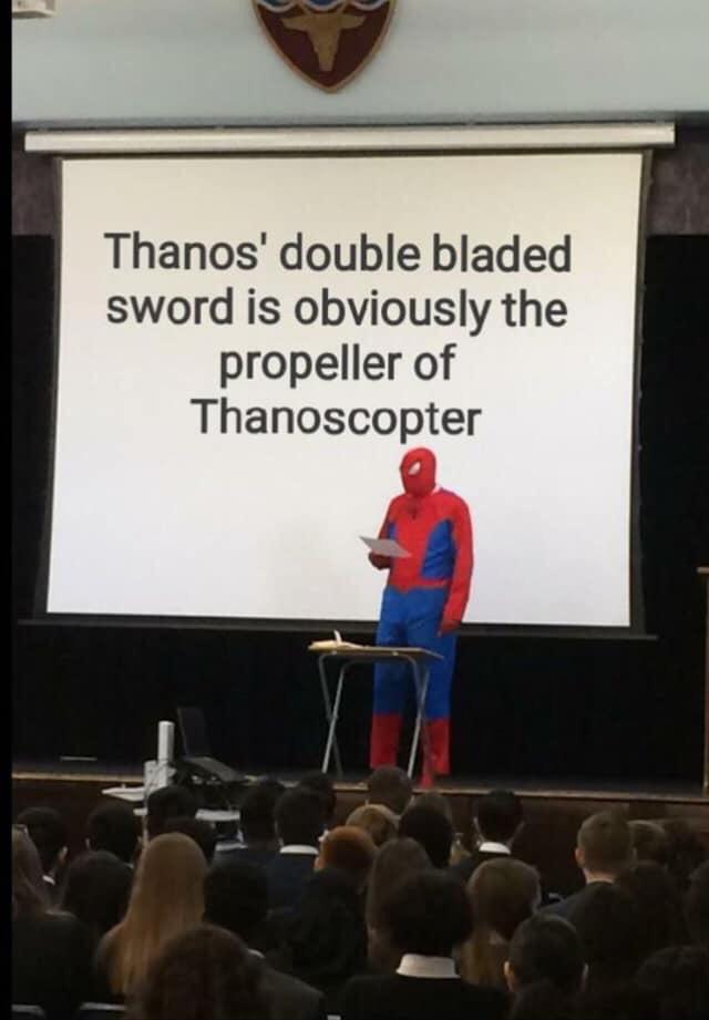 thanos avengers-memes thanos text: Thanos' double bladed sword is obviously the propeller of Thanoscopter 