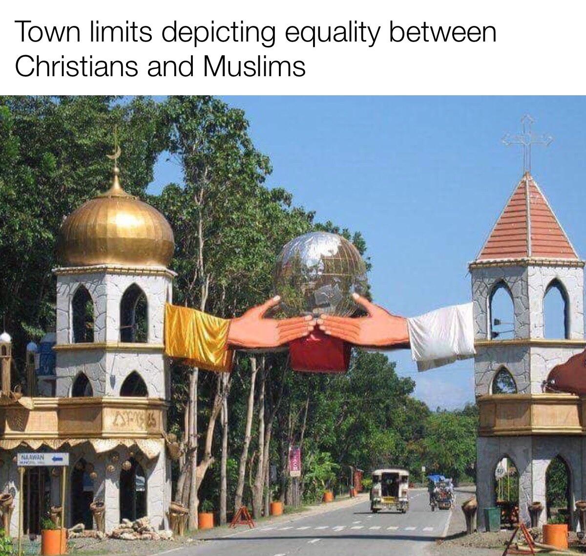 cute wholesome-memes cute text: Town limits depicting equality between Christians and Muslims 