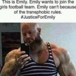 offensive-memes nsfw text: This is Emily. Emily wants to join the girls football team. Emily can