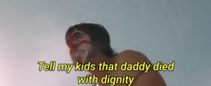 Tell my kids that daddy died with dignity Fat meme template