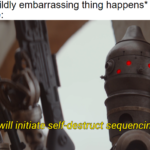 star-wars-memes sequel-memes text: *Mildly embarrassing thing happens* I will initiati elf-destruct sequencing.  sequel-memes