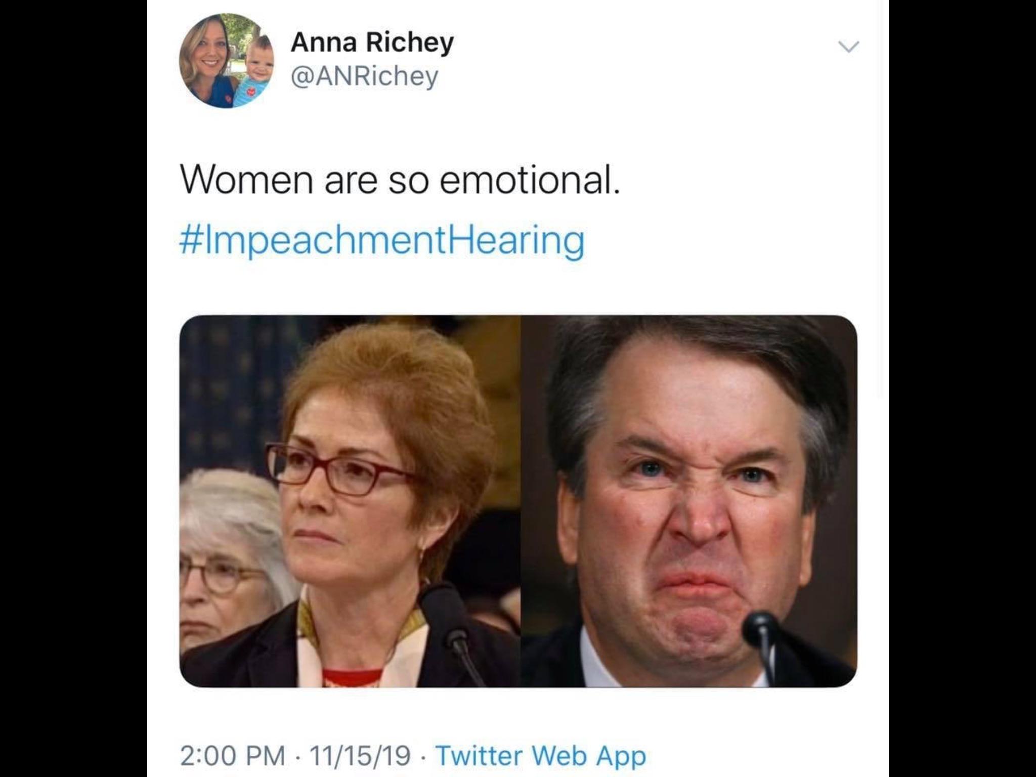 political political-memes political text: Anna Richey @ANRichey Women are so emotional. #1mpeachmentHearing 2:00 PM • 11/15/19 • Twitter Web App 