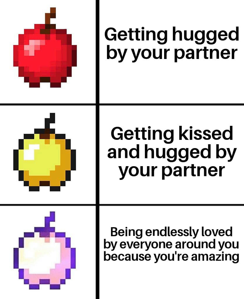 cute wholesome-memes cute text: Getting hugged by your partner Getting kissed and hugged by your partner Being endlessly loved by everyone around you because you're amazing 
