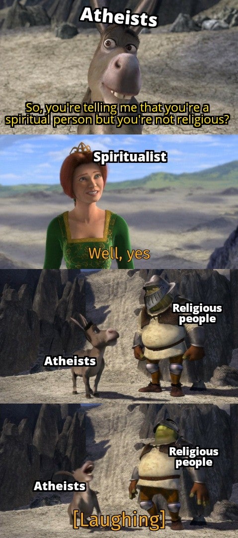 christian christian-memes christian text: Atheists—A So, you're tellingiJhe that you're a spiri uål person butyou're no religious? Spiritualist Well, yes Atheists Atheists Religious people Religious people ['Låughling]ö- 