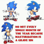 christian-memes christian text: NO NUT EVERY SINGLE MONTH OF THE YEAR BECAUSE MASTURBATION IS A GRNE SIN  christian