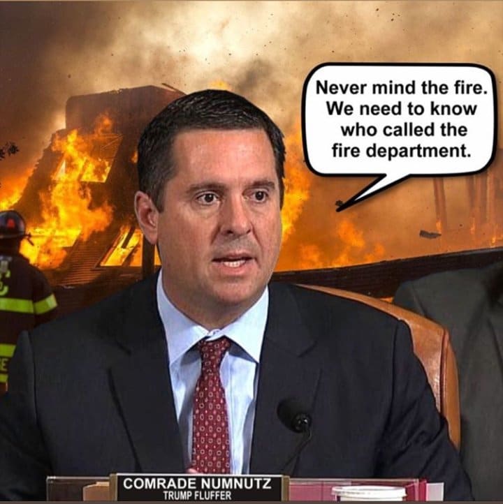 political political-memes political text: Never mind the fire. We need to know who called the fire department. COMRADE NUMNUTZ TRUMP FLUFFER 