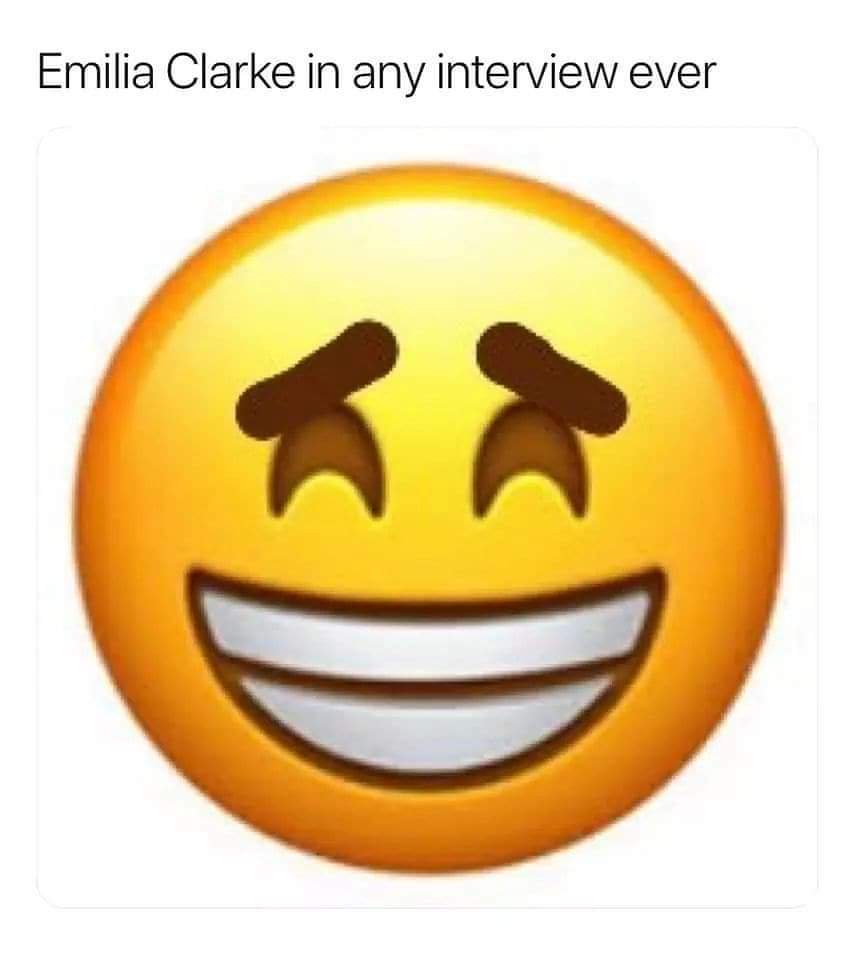 game-of-thrones game-of-thrones-memes game-of-thrones text: Emilia Clarke in any interview ever 