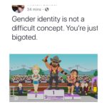 offensive-memes nsfw text: 34 mins • Gender identity is not a difficult concept. You
