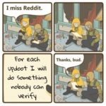 dank-memes cute text: I miss Reddit. 00 • For each nobody can verify 00 • Thanks, bud JOHN  Dank Meme