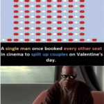 star-wars-memes prequel-memes text: screen A single man once booked every other seat in cinema to split up couples on Valentine