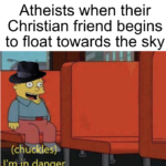 christian-memes christian text: Atheists when their Christian friend begins to float towards the sky e) limin dan er  christian