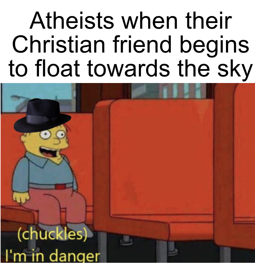 christian christian-memes christian text: Atheists when their Christian friend begins to float towards the sky e) limin dan er 