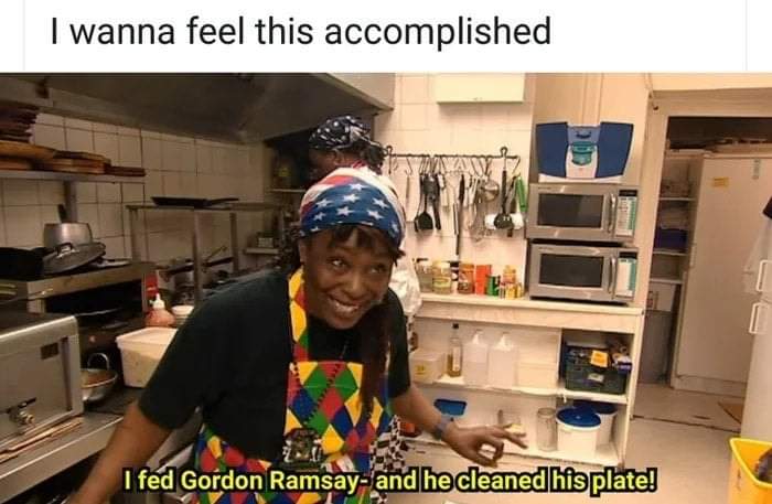 cute wholesome-memes cute text: I wanna feel this accomplished I fed Goidon Ramsay- and he cleaned his plåte! 