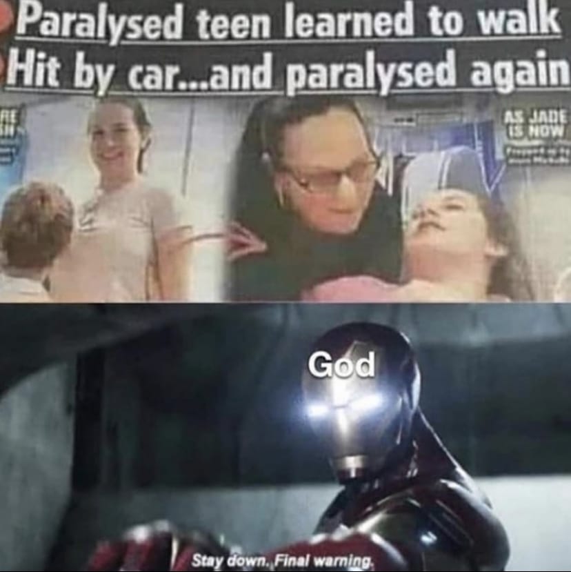 christian christian-memes christian text: Paralysed teen learned to walk Hit by car...and paralysed again AS JAM vs now awn..Fin•l nrnb 