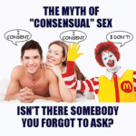 history-memes history text: THE MYTH OF "CONSENSUAL" SEX CONSENT CONSENT 1 DON